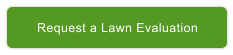 Request a Lawn Evaluation